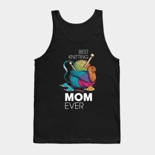 Best Knitting Mom Ever white Tank Top